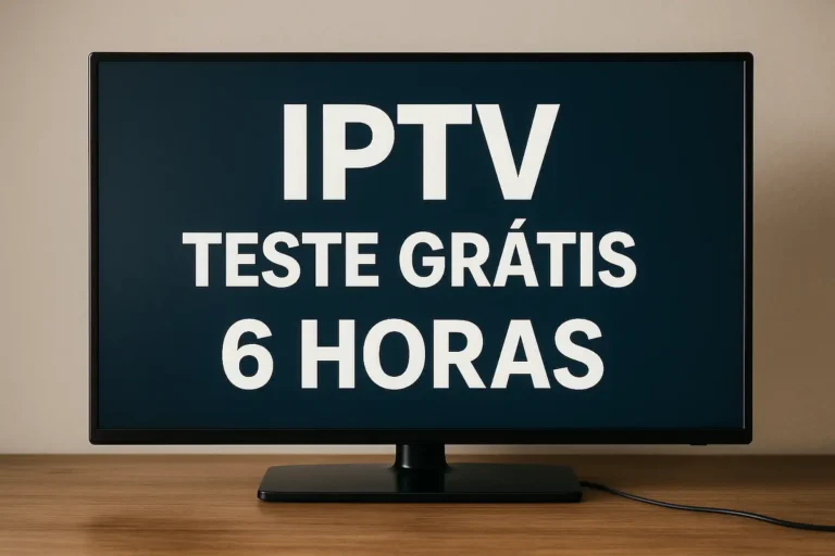 IPTV teste grátis de 6 horas